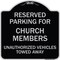 Signmission Reserved Parking for Church Members Unauthorized Vehicles Towed Away Alum, 18" x 18", BS-1818-23125 A-DES-BS-1818-23125 - alternate 1